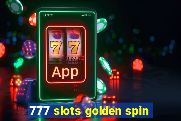 777 slots golden spin