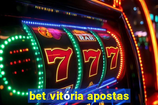 bet vitória apostas