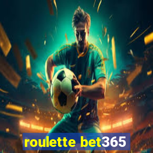 roulette bet365