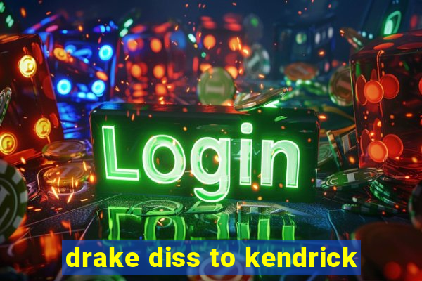 drake diss to kendrick