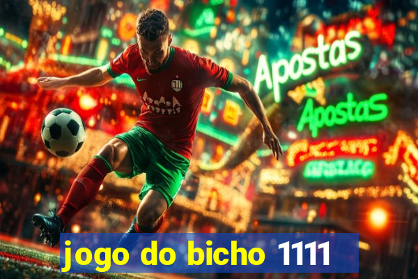 jogo do bicho 1111