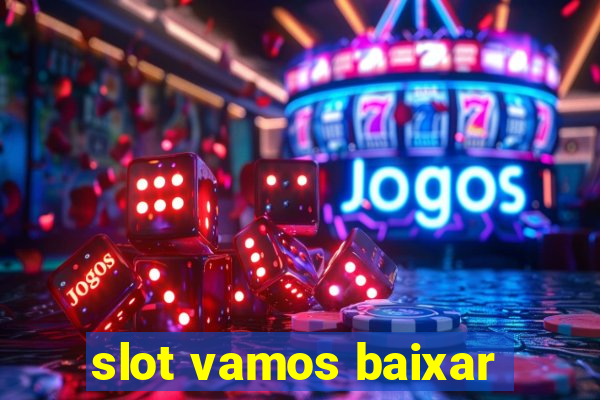 slot vamos baixar