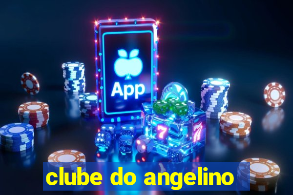 clube do angelino