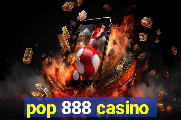 pop 888 casino