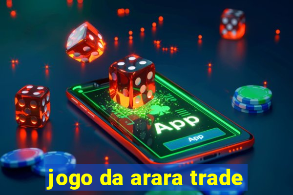 jogo da arara trade