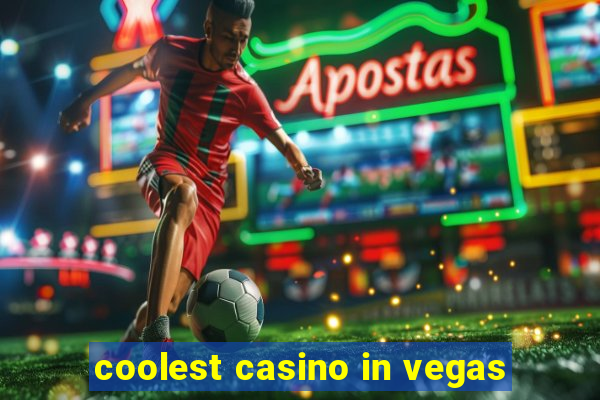 coolest casino in vegas