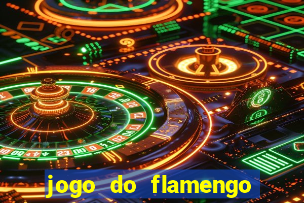 jogo do flamengo onde ver