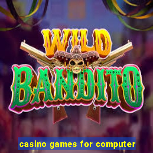 casino games for computer