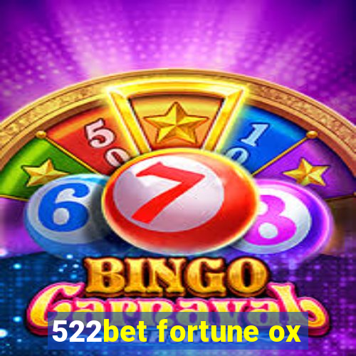 522bet fortune ox