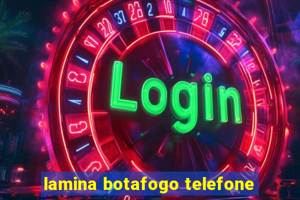 lamina botafogo telefone