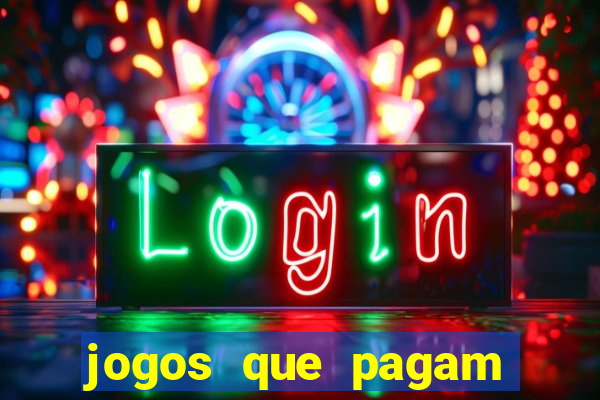 jogos que pagam para gente jogar