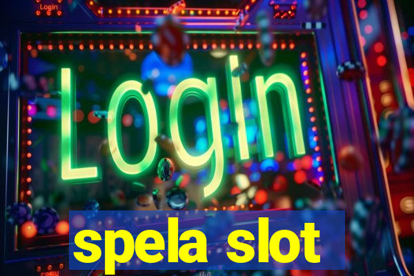 spela slot