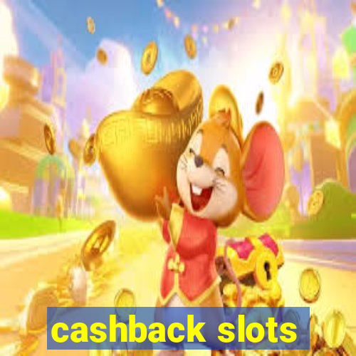 cashback slots