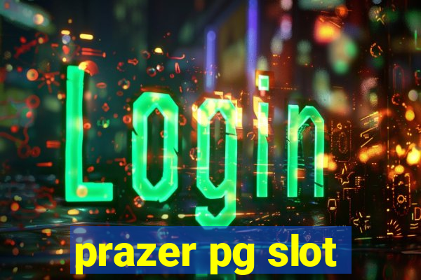 prazer pg slot