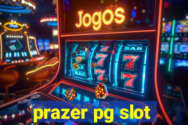 prazer pg slot