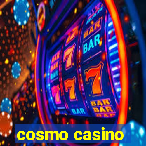 cosmo casino