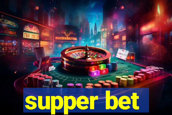 supper bet