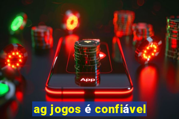 ag jogos é confiável