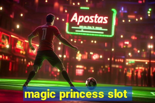 magic princess slot