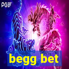 begg bet