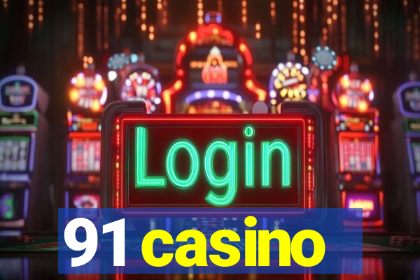 91 casino