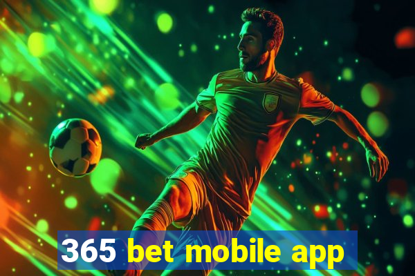 365 bet mobile app