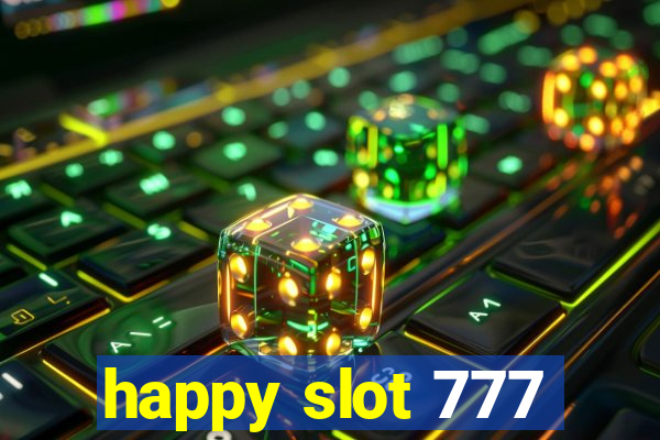 happy slot 777