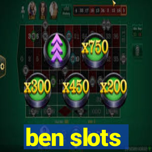 ben slots