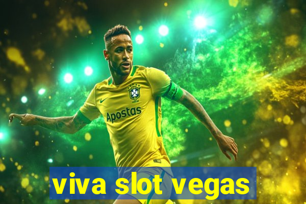 viva slot vegas