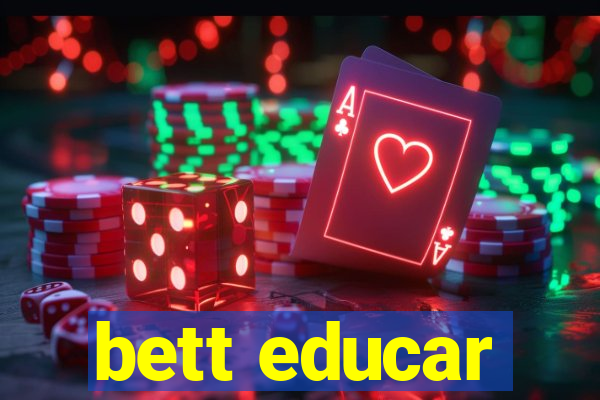 bett educar