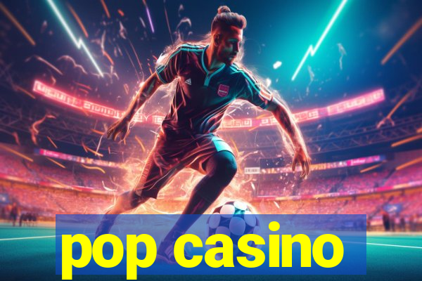 pop casino