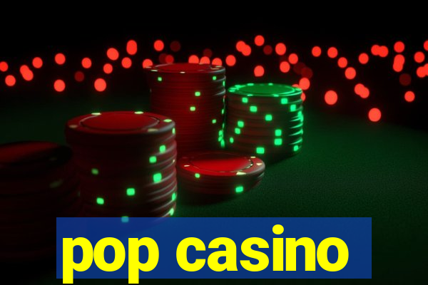 pop casino