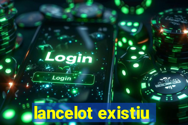 lancelot existiu