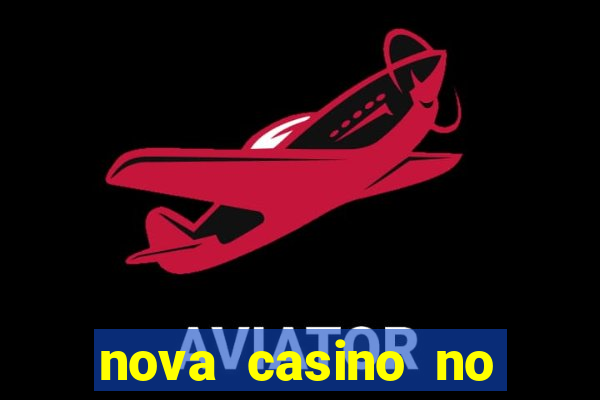 nova casino no deposit bonus