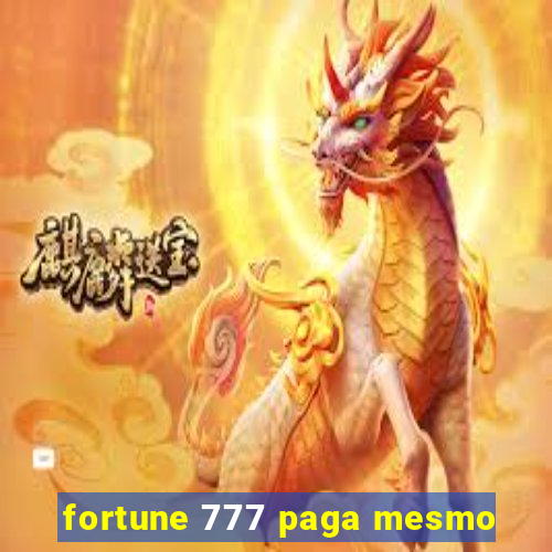 fortune 777 paga mesmo