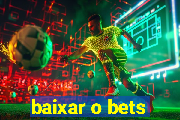 baixar o bets