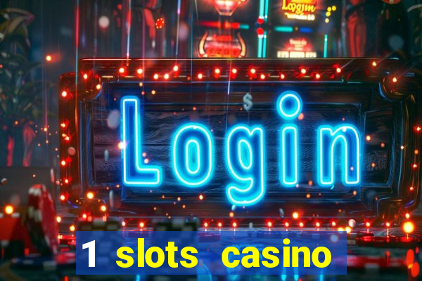 1 slots casino официальный сайт