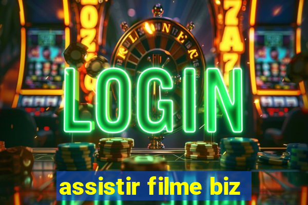 assistir filme biz