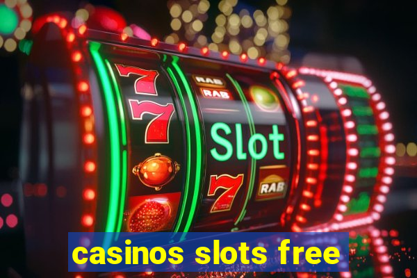 casinos slots free