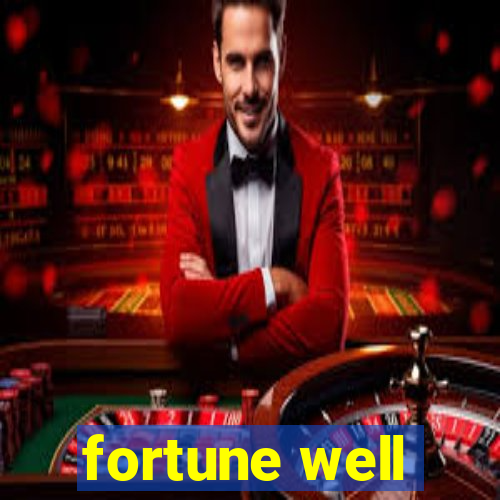 fortune well