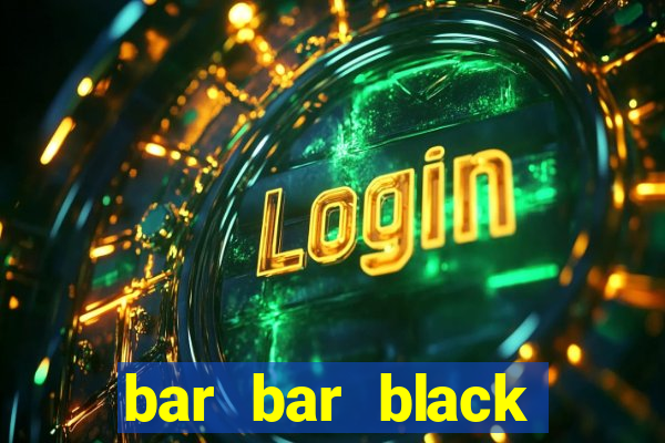 bar bar black sheet slot