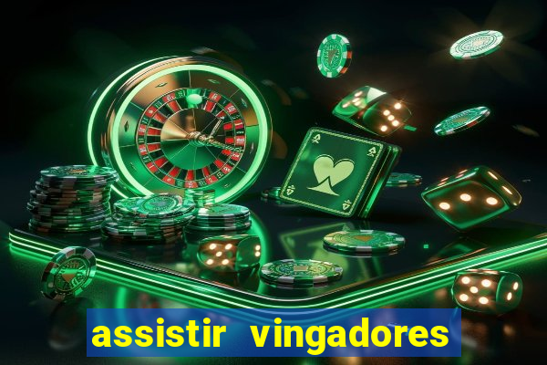 assistir vingadores guerra infinita dublado