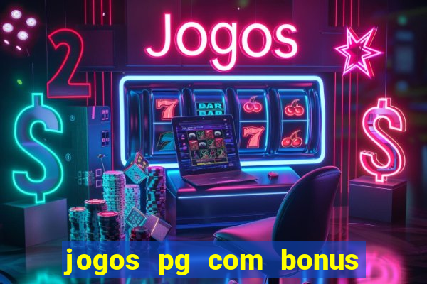 jogos pg com bonus de cadastro