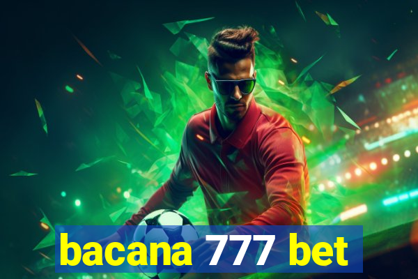 bacana 777 bet