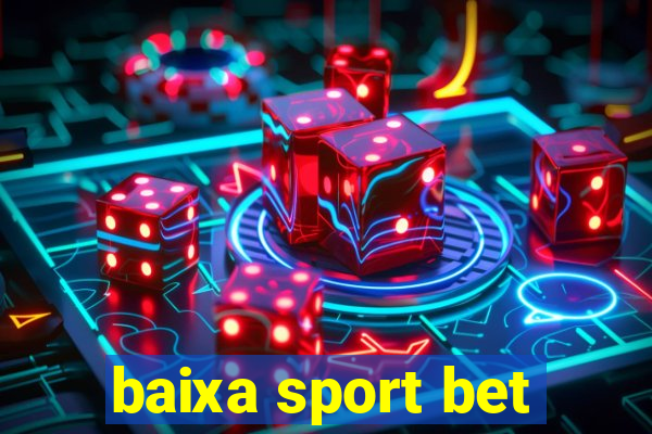 baixa sport bet