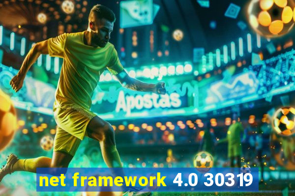 net framework 4.0 30319