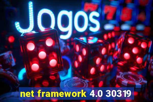 net framework 4.0 30319