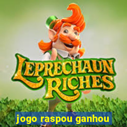 jogo raspou ganhou