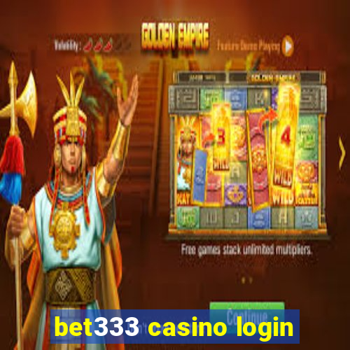 bet333 casino login