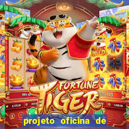 projeto oficina de jogos educativos